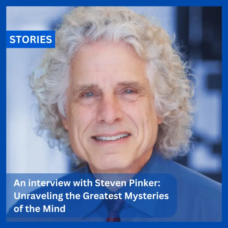 An Interview with Steven Pinker: Unraveling the Greatest Mysteries of the Mind