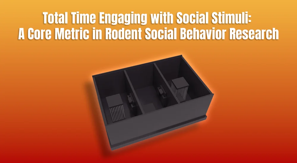 Total Time Engaging with Social Stimuli: A Core Metric in Rodent Social Behavior Research
