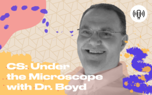 Under the Microscope with Dr. John Boyd