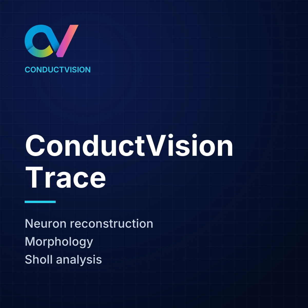 ConductVision Trace: Neuron reconstruction, Morphology, Sholl analysis